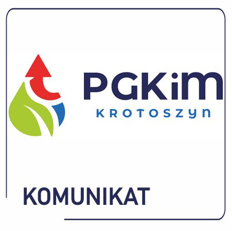 Komunikat PGKiM w Krotoszynie